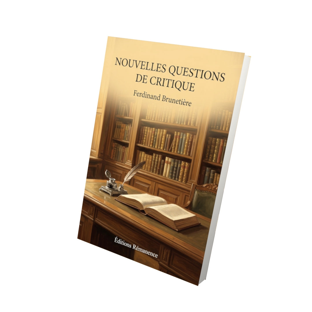 Livre Nouvelles questions de critique par Ferdinand Brunetière - Vue 3D - Editions Remanence