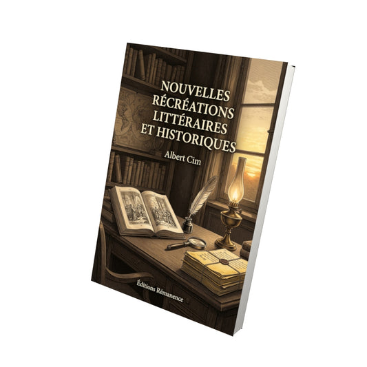 Livre Nouvelles récréations littéraires et historiques par Albert Cim - Vue 3D - Editions Remanence