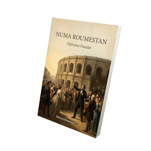 Numa Roumestan - Alphonse Daudet