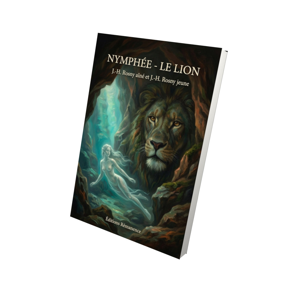 Livre Nymphée - Le Lion par J.-H. Rosny aîné et J.-H. Rosny jeune - Vue 3D - Editions Remanence