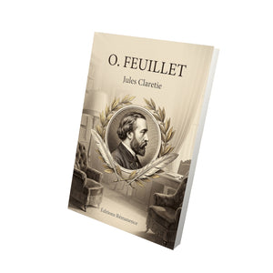 O. Feuillet - Jules Claretie
