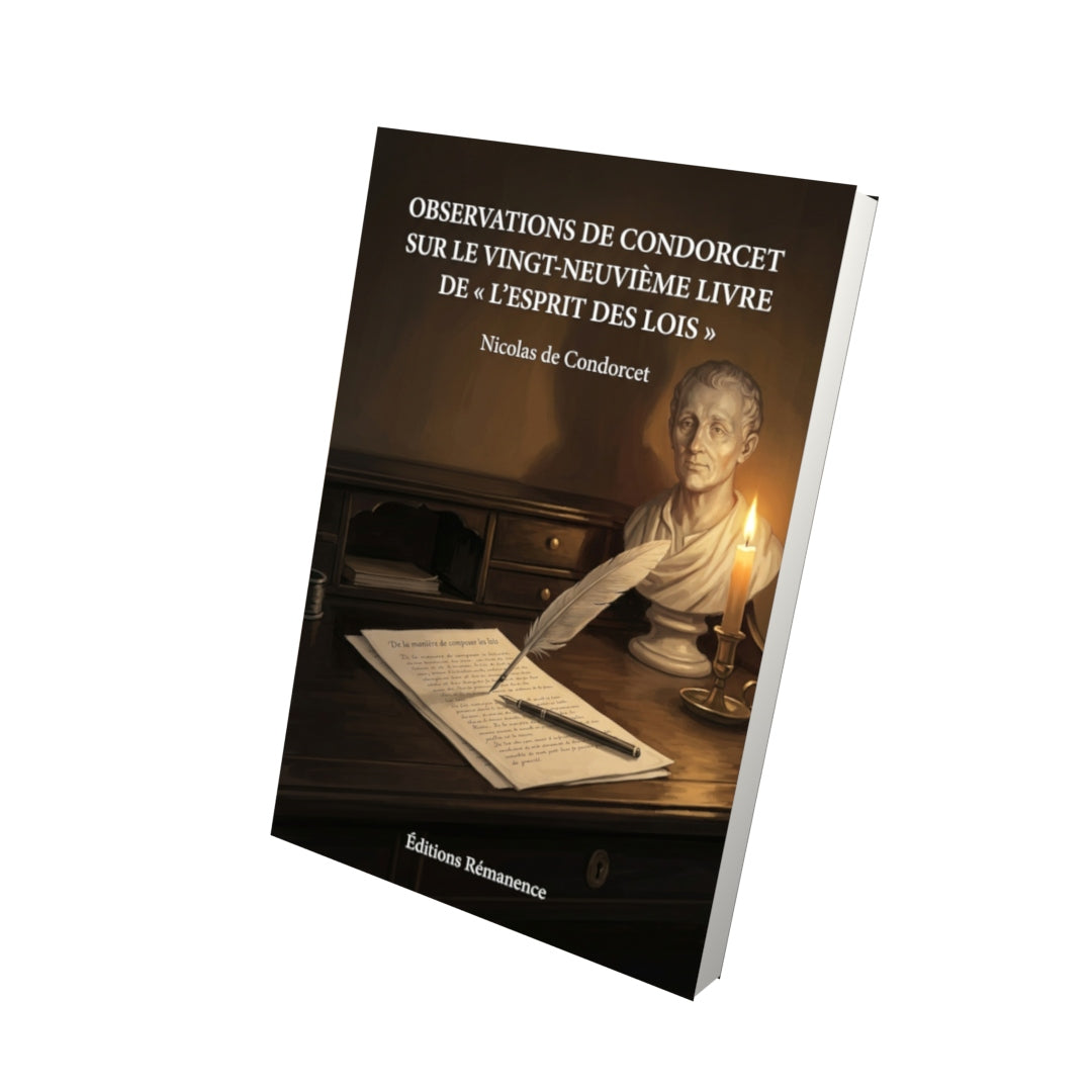 Livre Observations de Condorcet sur le vingt-neuvième livre de « L'esprit des lois » par Nicolas de Condorcet - Vue 3D - Editions Remanence