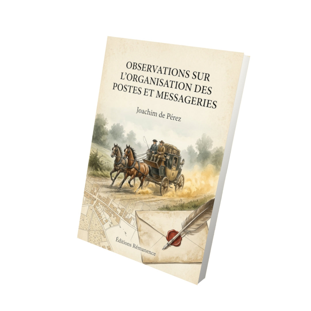Livre Observations sur l'organisation des postes et messageries - Joachim de Pérez - Vue 3D - Editions Remanence