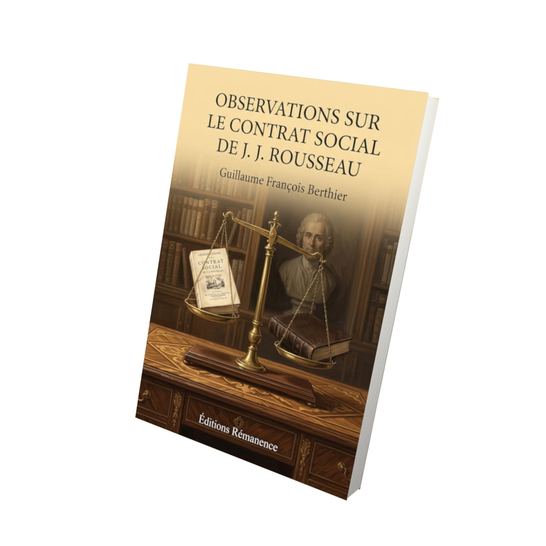 Livre Observations sur le Contrat Social de J. J. Rousseau par Guillaume François Berthier - Vue 3D - Editions Remanence
