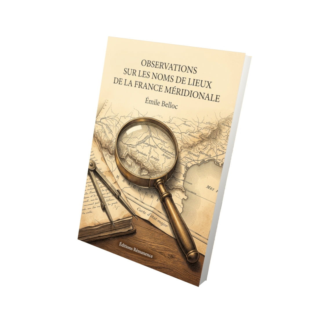 Livre Observations sur les noms de lieux de la France méridionale par Émile Belloc - Vue 3D - Editions Remanence