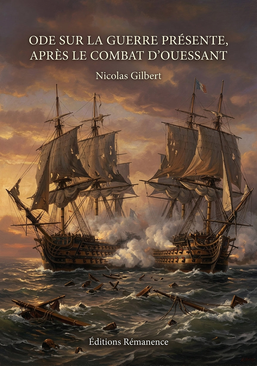 Livre Ode sur la guerre présente, après le combat d’Ouessant par Nicolas Gilbert - Couverture - Editions Remanence