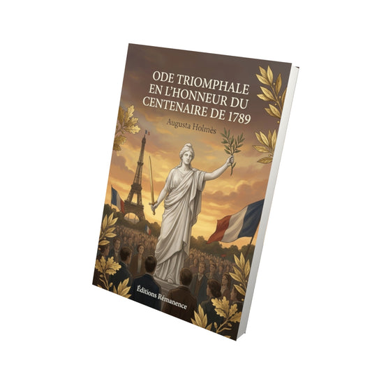 Livre Ode triomphale en l’honneur du centenaire de 1789 par Augusta Holmès - Vue 3D - Editions Remanence