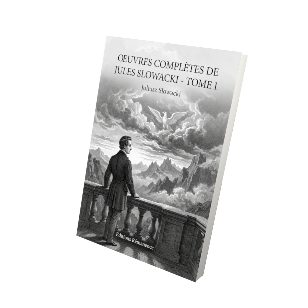 Livre Oeuvres complètes de Jules Slowacki - Tome 1 par Juliusz Słowacki - Vue 3D - Editions Remanence