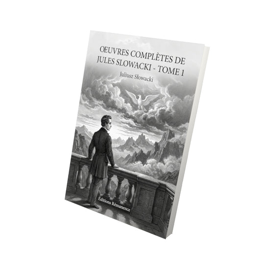 Livre Oeuvres complètes de Jules Slowacki - Tome 1 par Juliusz Słowacki - Vue 3D - Editions Remanence