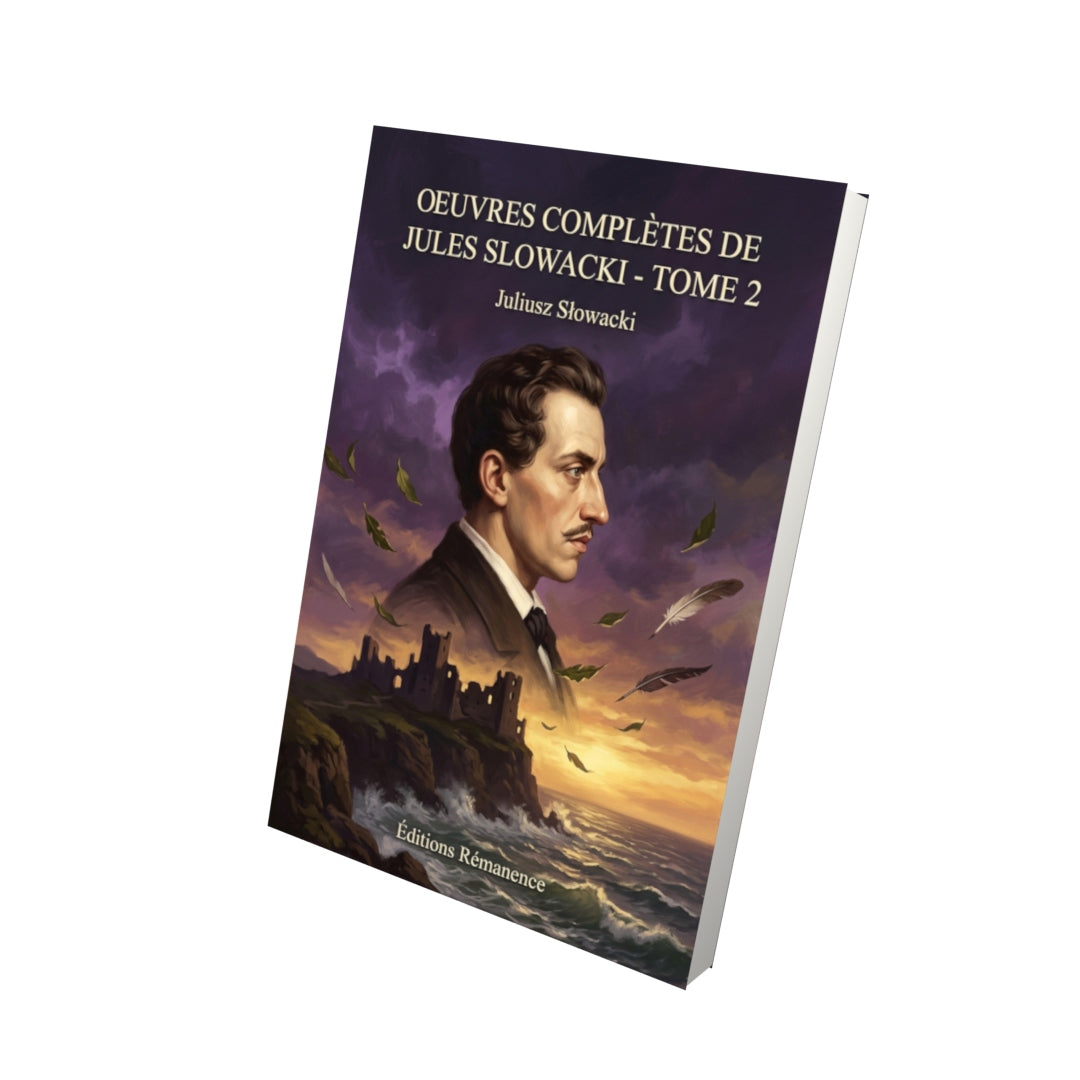 Livre Oeuvres complètes de Jules Slowacki - Tome 2 par Juliusz Słowacki - Vue 3D - Editions Remanence