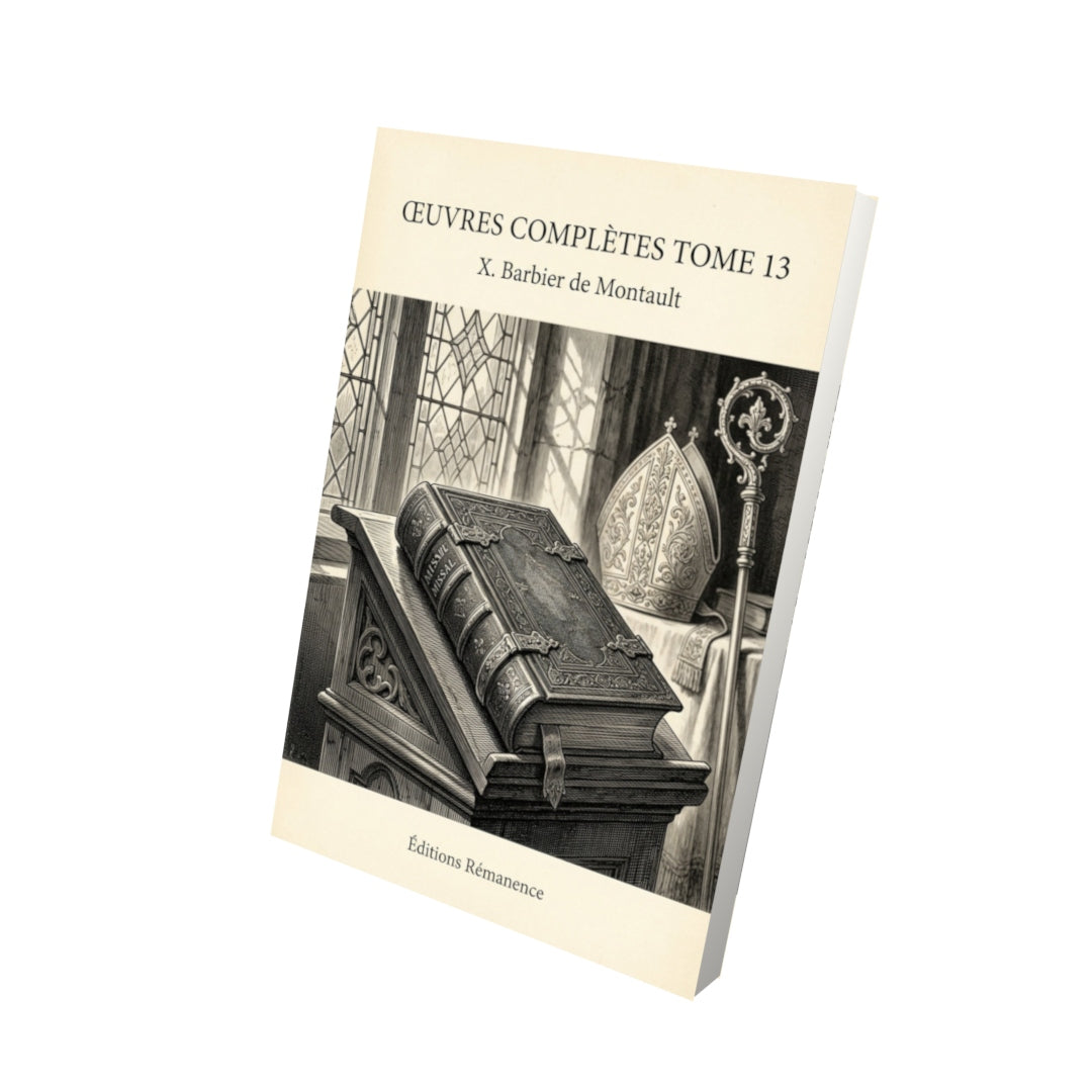 Livre Oeuvres complètes Tome 13 - X. Barbier de Montault - Vue 3D - Editions Remanence