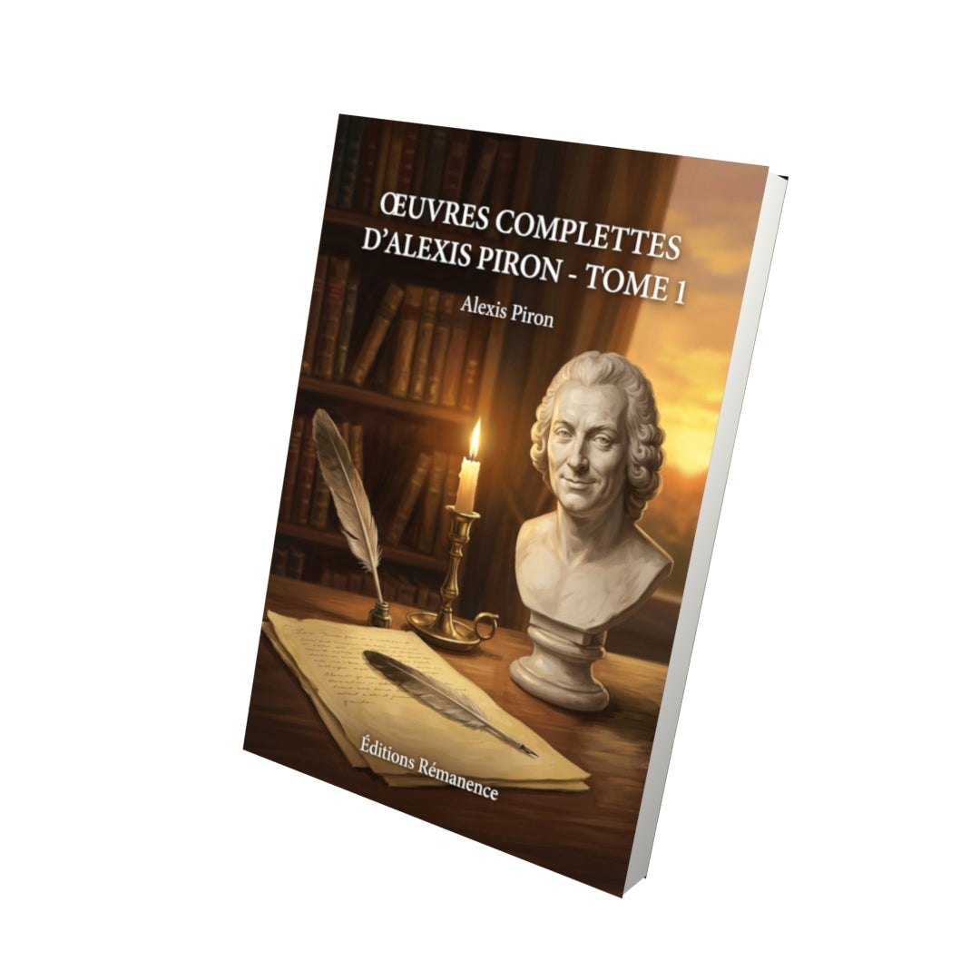 Livre Oeuvres complettes d’Alexis Piron - Tome 1 par Alexis Piron - Vue 3D - Editions Remanence