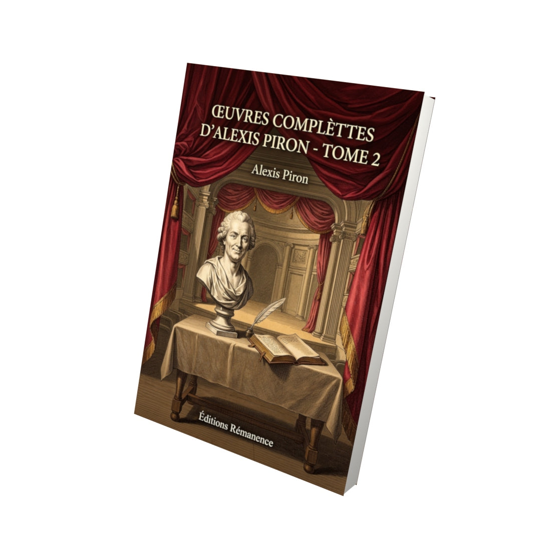 Livre Oeuvres complettes d’Alexis Piron - Tome 2 par Alexis Piron - Vue 3D - Editions Remanence