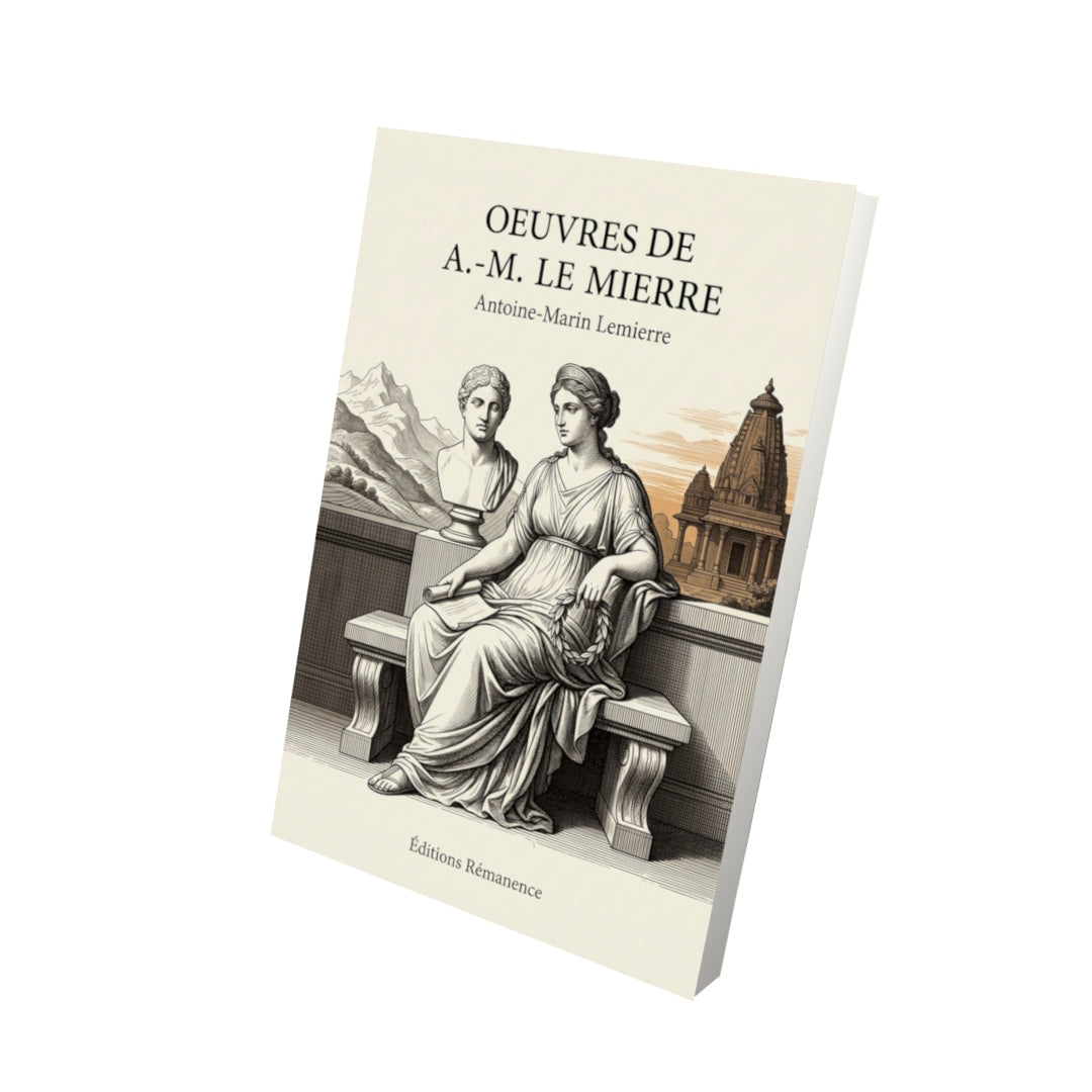Livre Oeuvres de A.-M. Le Mierre par Antoine-Marin Lemierre - Vue 3D - Editions Remanence