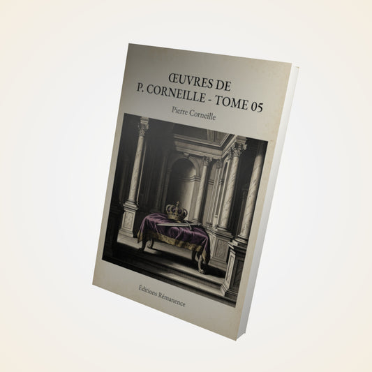 Livre Œuvres de P. Corneille - Tome 05 - Pierre Corneille - Couverture 3D