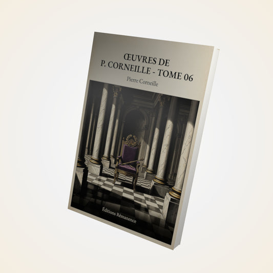 Livre Œuvres de P. Corneille - Tome 06 - Pierre Corneille - Couverture 3D