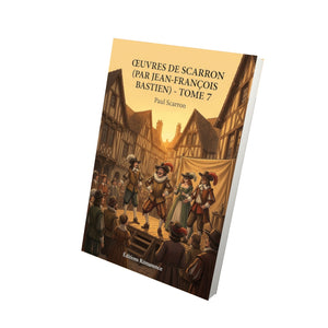 Oeuvres de Scarron (par Jean-François Bastien) - Tome 7 - Paul Scarron