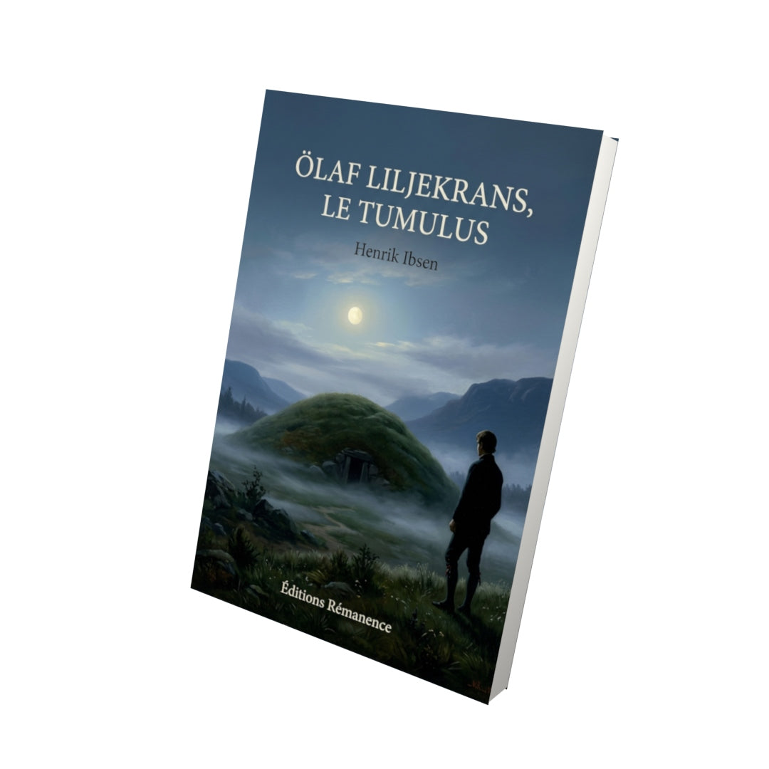 Livre Ölaf Liljekrans, Le Tumulus par Henrik Ibsen - Vue 3D - Editions Remanence