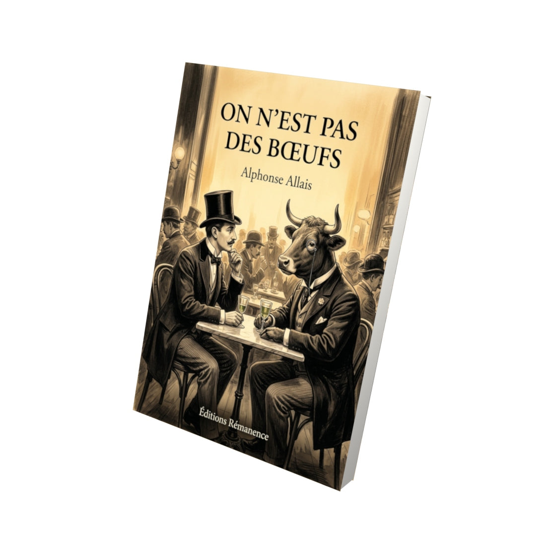 Livre On n’est pas des bœufs par Alphonse Allais - Vue 3D - Editions Remanence