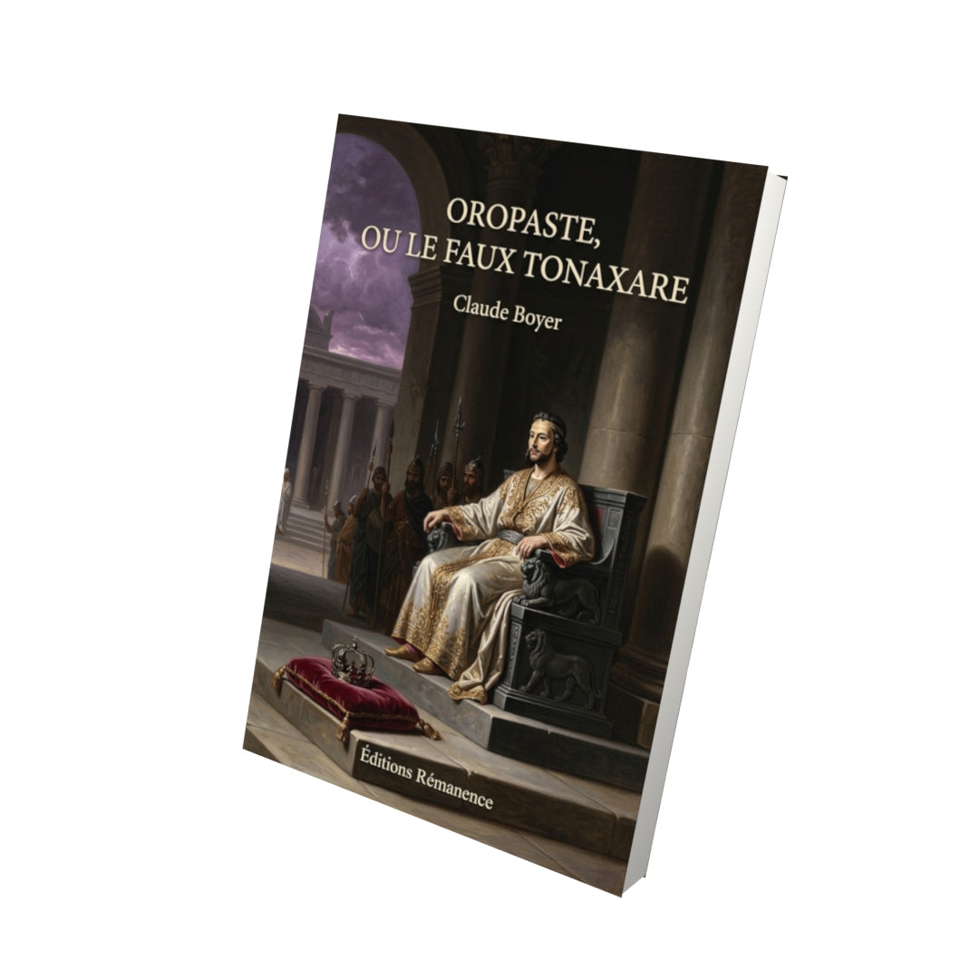 Livre Oropaste, ou Le faux Tonaxare par Claude Boyer - Vue 3D - Editions Remanence