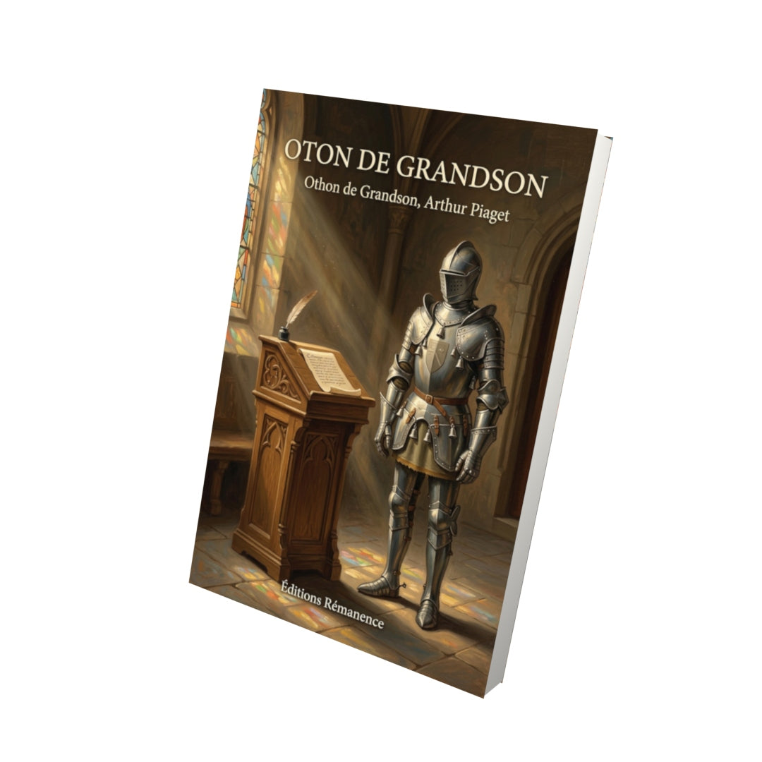 Livre Oton de Grandson par Othon de Grandson, Arthur Piaget - Vue 3D - Editions Remanence