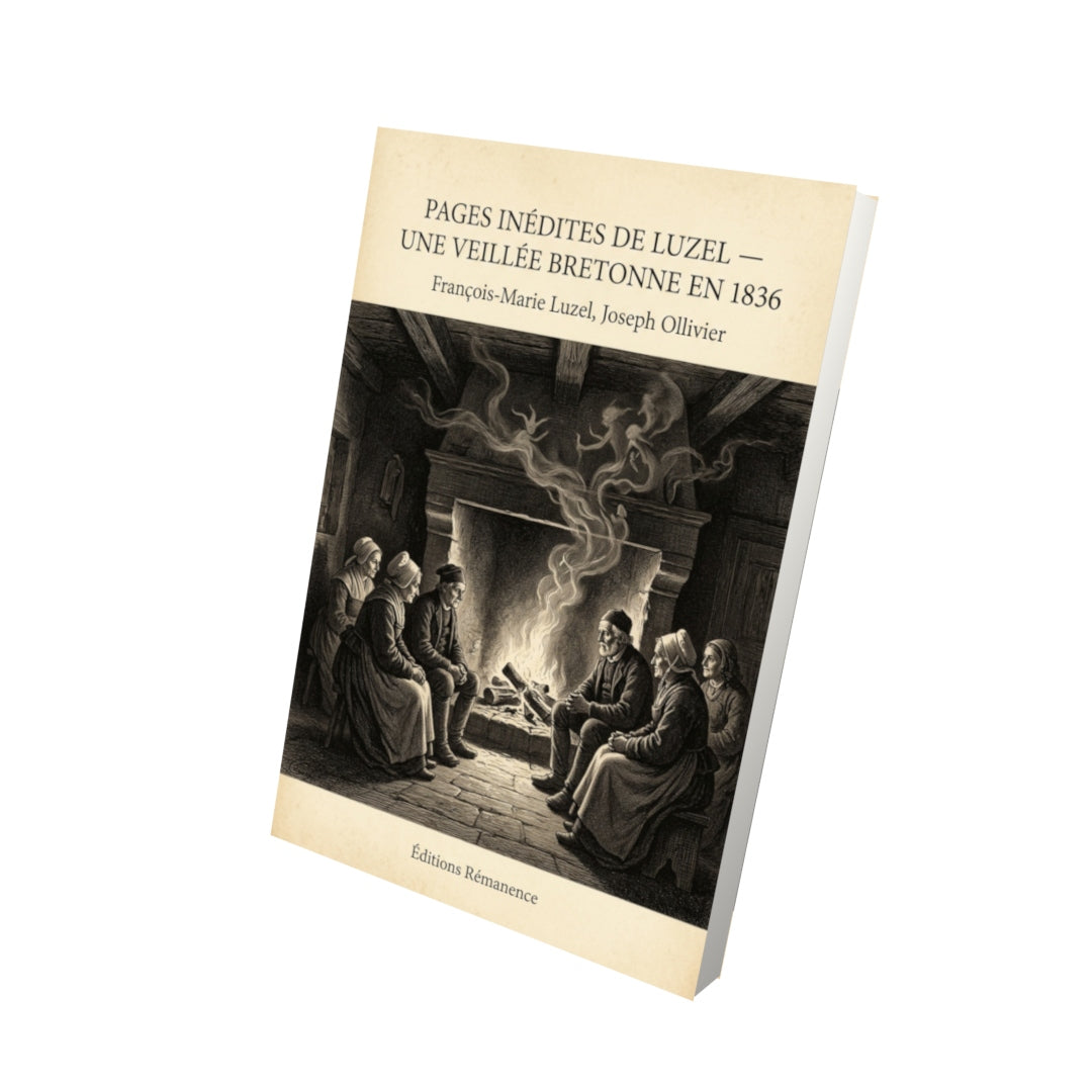 Livre Pages inédites de Luzel — Une veillée bretonne en 1836 par François-Marie Luzel, Joseph Ollivier - Vue 3D - Editions Remanence