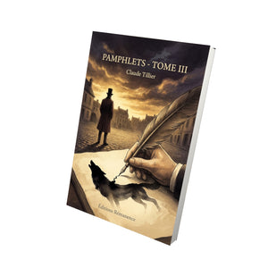 Pamphlets - Tome III - Claude Tillier