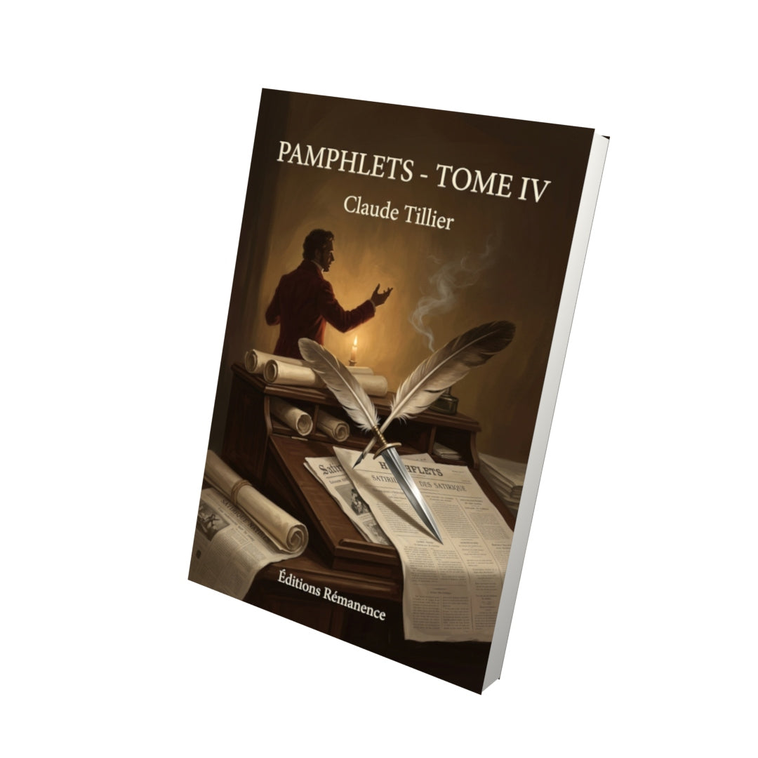 Livre Pamphlets - Tome IV par Claude Tillier - Vue 3D - Editions Remanence