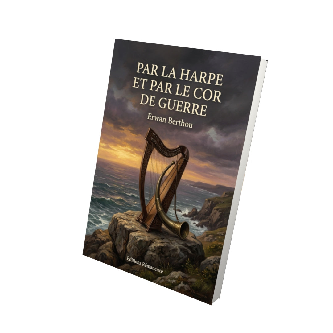 Livre Par la harpe et par le cor de guerre par Erwan Berthou - Vue 3D - Editions Remanence