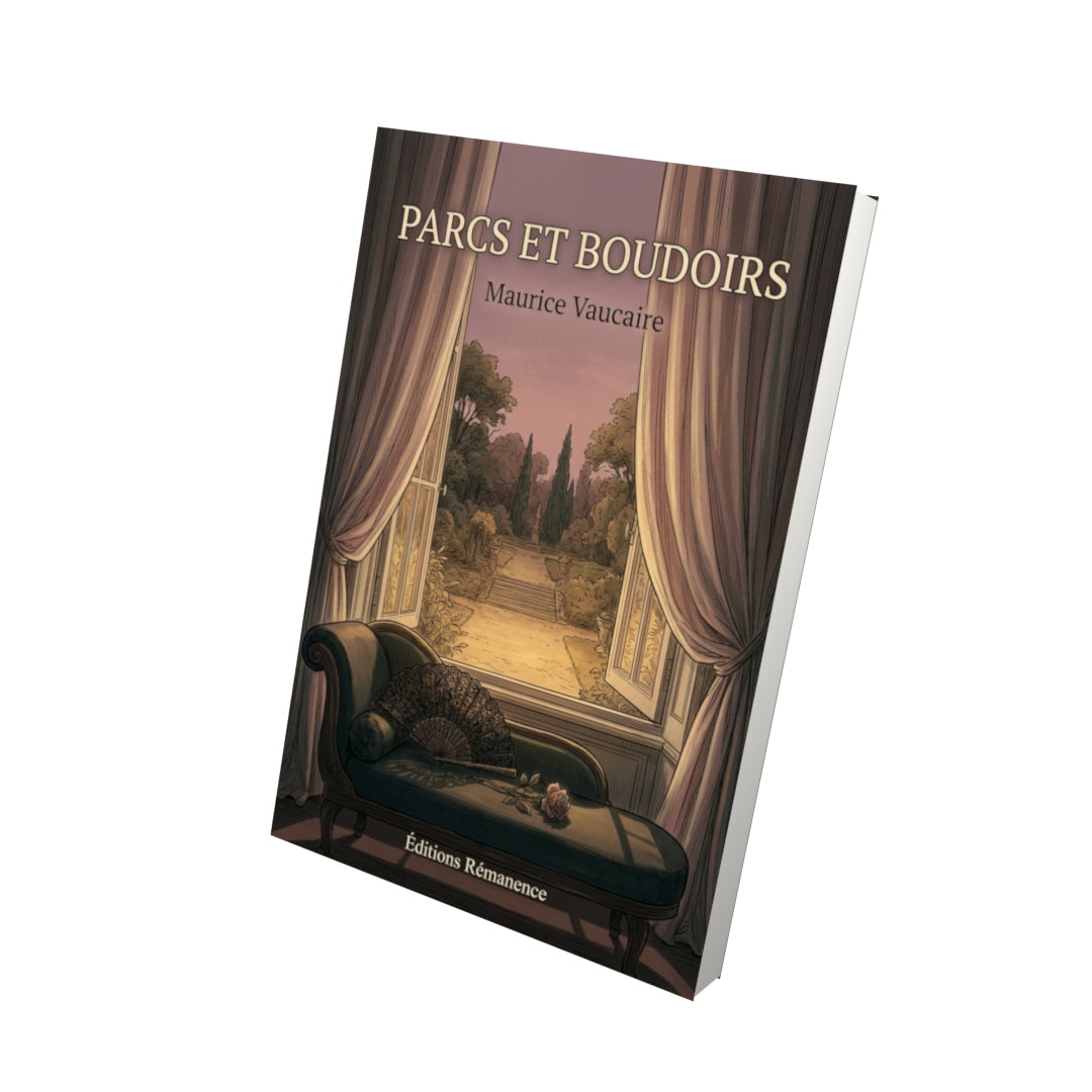 Livre Parcs et Boudoirs par Maurice Vaucaire - Vue 3D - Editions Remanence