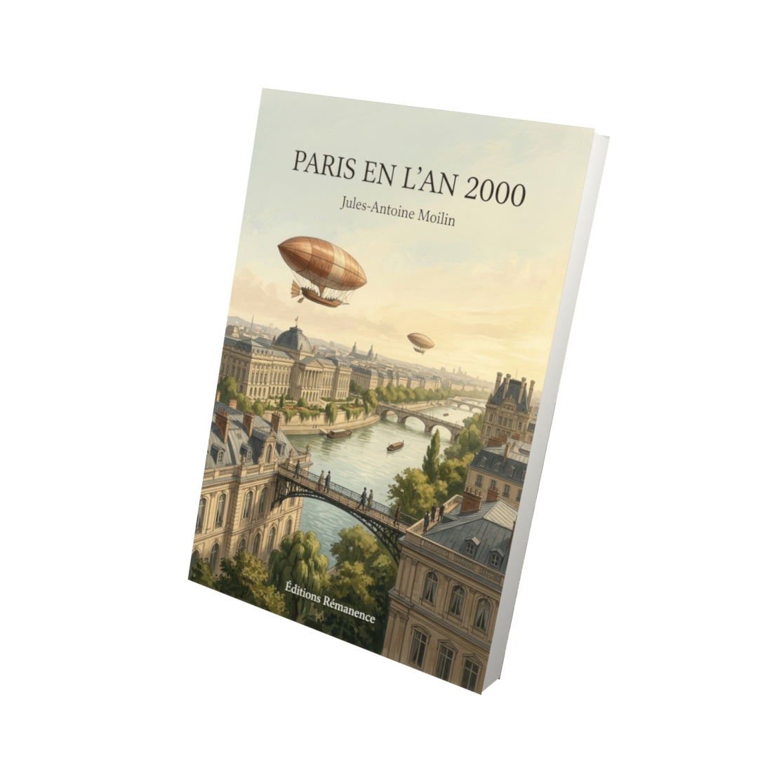 Livre Paris en l’an 2000 par Jules-Antoine Moilin - Vue 3D - Editions Remanence