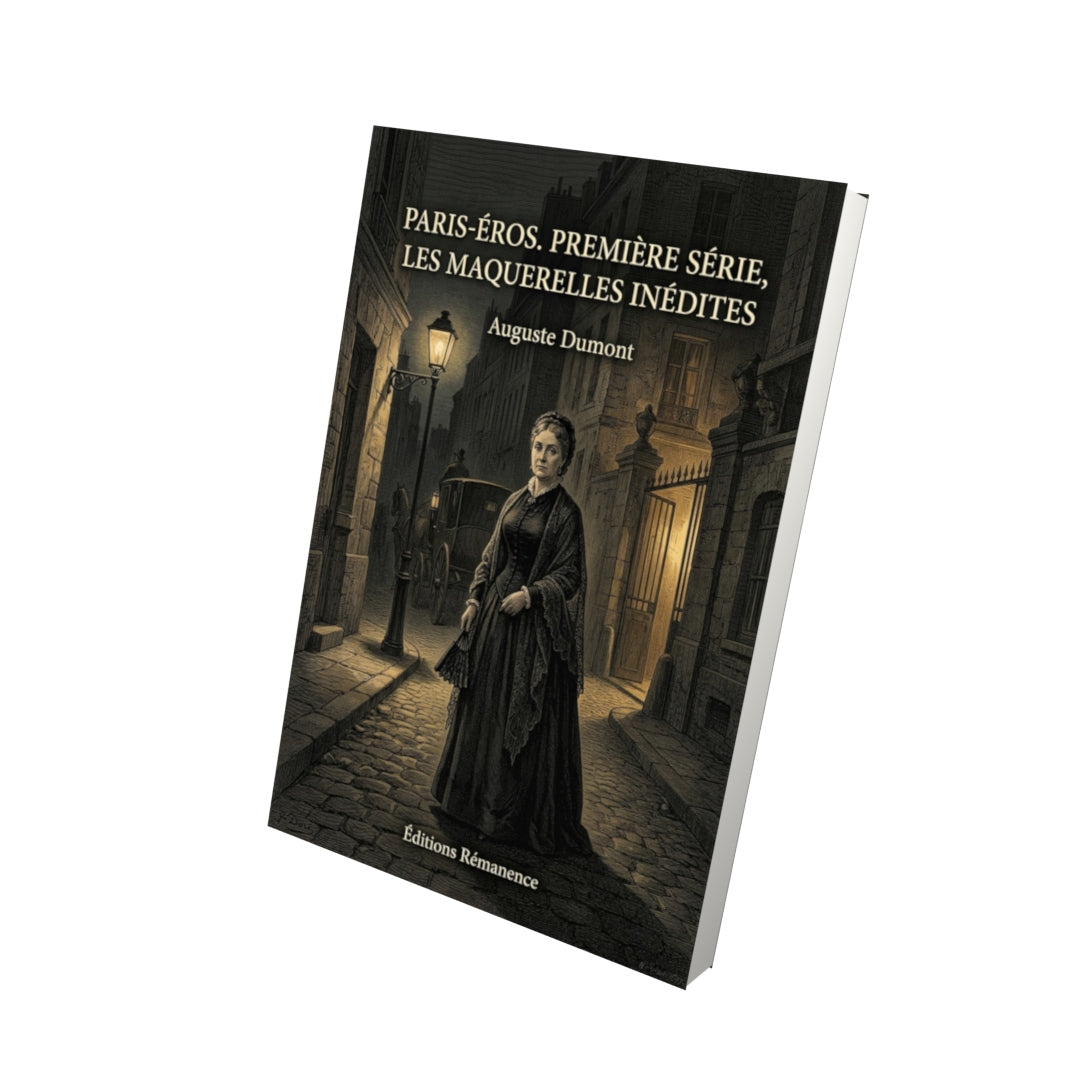 Livre Paris-Éros. Première série, Les maquerelles inédites par Auguste Dumont - Vue 3D - Editions Remanence