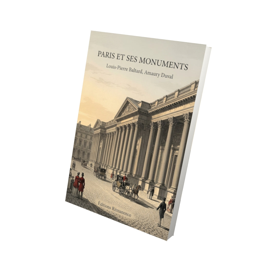 Livre Paris et ses monuments par Louis-Pierre Baltard, Amaury Duval - Vue 3D - Editions Remanence