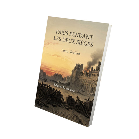 Livre Paris pendant les deux sièges - Louis Veuillot - Vue 3D - Editions Remanence