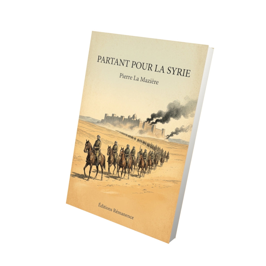 Livre Partant pour la Syrie - Pierre La Mazière - Vue 3D - Editions Remanence