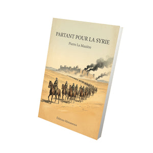 Partant pour la Syrie - Pierre La Mazière