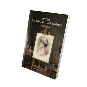 Pastels : dix portraits de femmes - Paul Bourget
