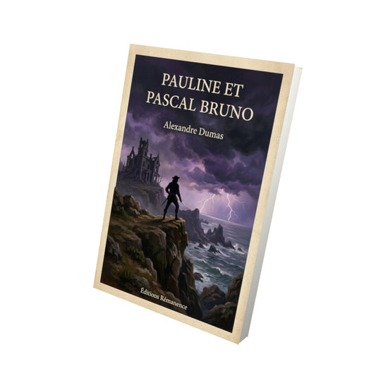 Livre Pauline et Pascal Bruno - Alexandre Dumas - Vue 3D - Editions Remanence