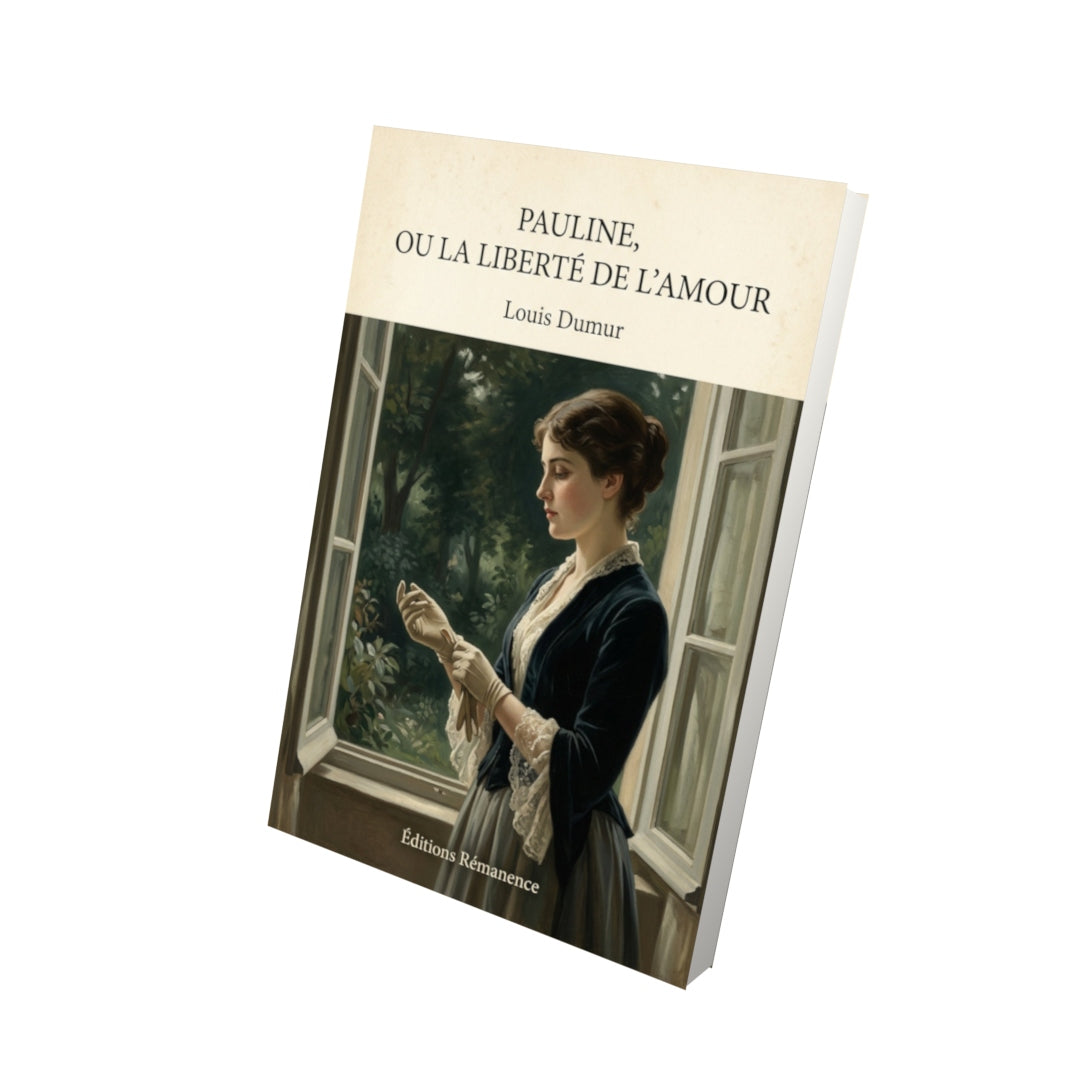Livre Pauline, ou la liberté de l'amour - Louis Dumur - Vue 3D - Editions Remanence