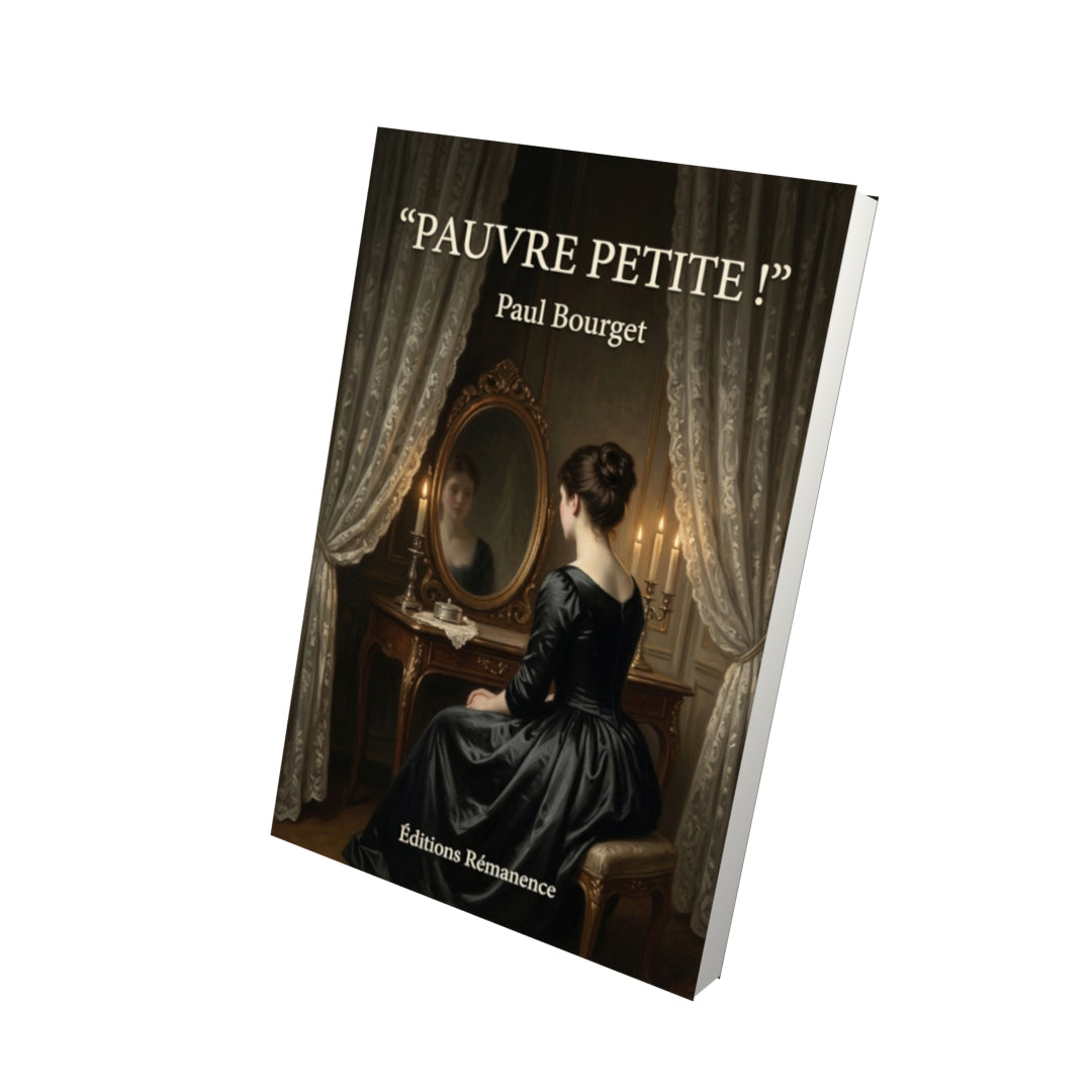 Livre Pauvre petite ! par Paul Bourget - Vue 3D - Editions Remanence