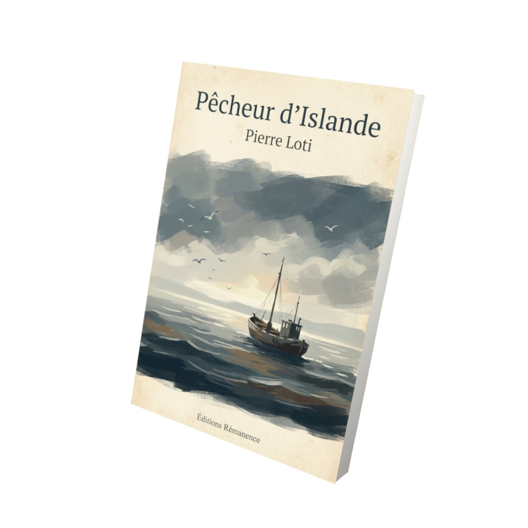 Livre Pêcheur d'Islande - Pierre Loti - Vue 3D - Editions Remanence