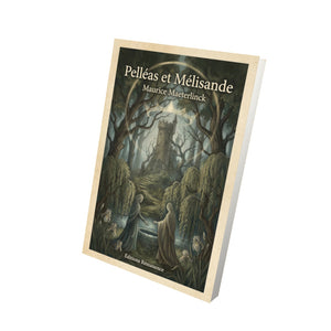 Pelléas et Mélisande – Maurice Maeterlinck