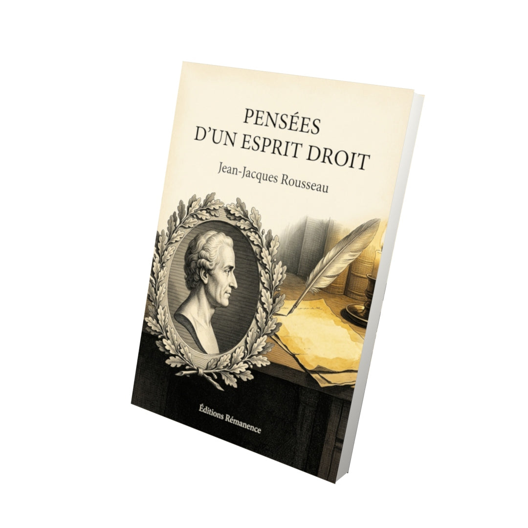 Livre Pensées d’un esprit droit par Jean-Jacques Rousseau - Vue 3D - Editions Remanence