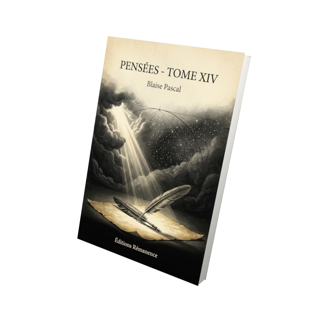Livre Pensées - Tome XIV par Blaise Pascal - Vue 3D - Editions Remanence