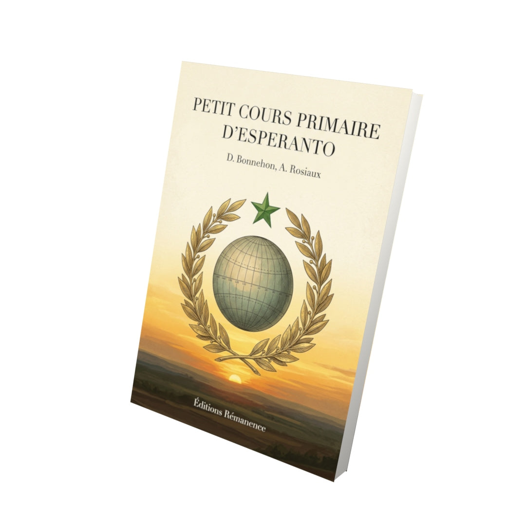 Livre Petit Cours primaire d’Esperanto par D. Bonnehon, A. Rosiaux - Vue 3D - Editions Remanence