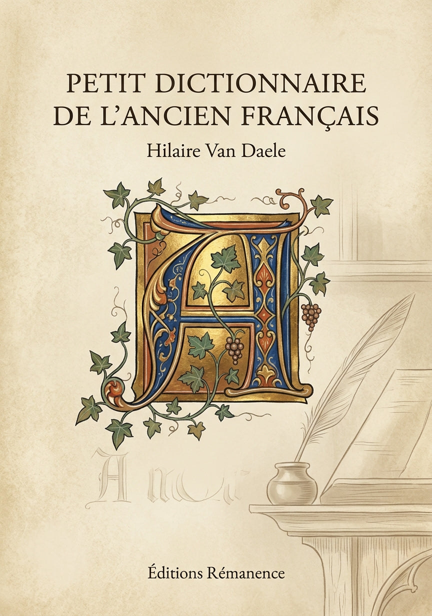 Livre Petit Dictionnaire de l’Ancien Français par Hilaire Van Daele - Couverture - Editions Remanence