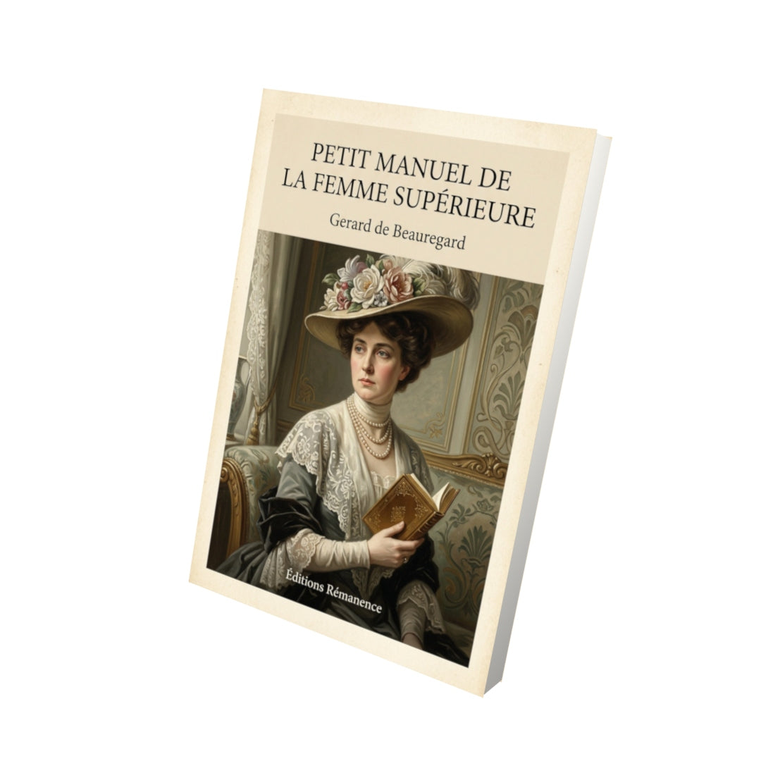 Livre Petit manuel de la femme supérieure - Gerard de Beauregard - Vue 3D - Editions Remanence