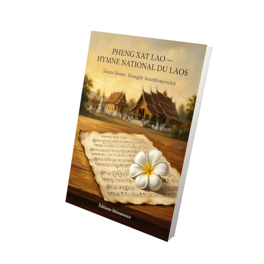 Livre Pheng Xat Lao — Hymne national du Laos par Sisana Sisane, Thongdy Sounthonevichit - Vue 3D - Editions Remanence