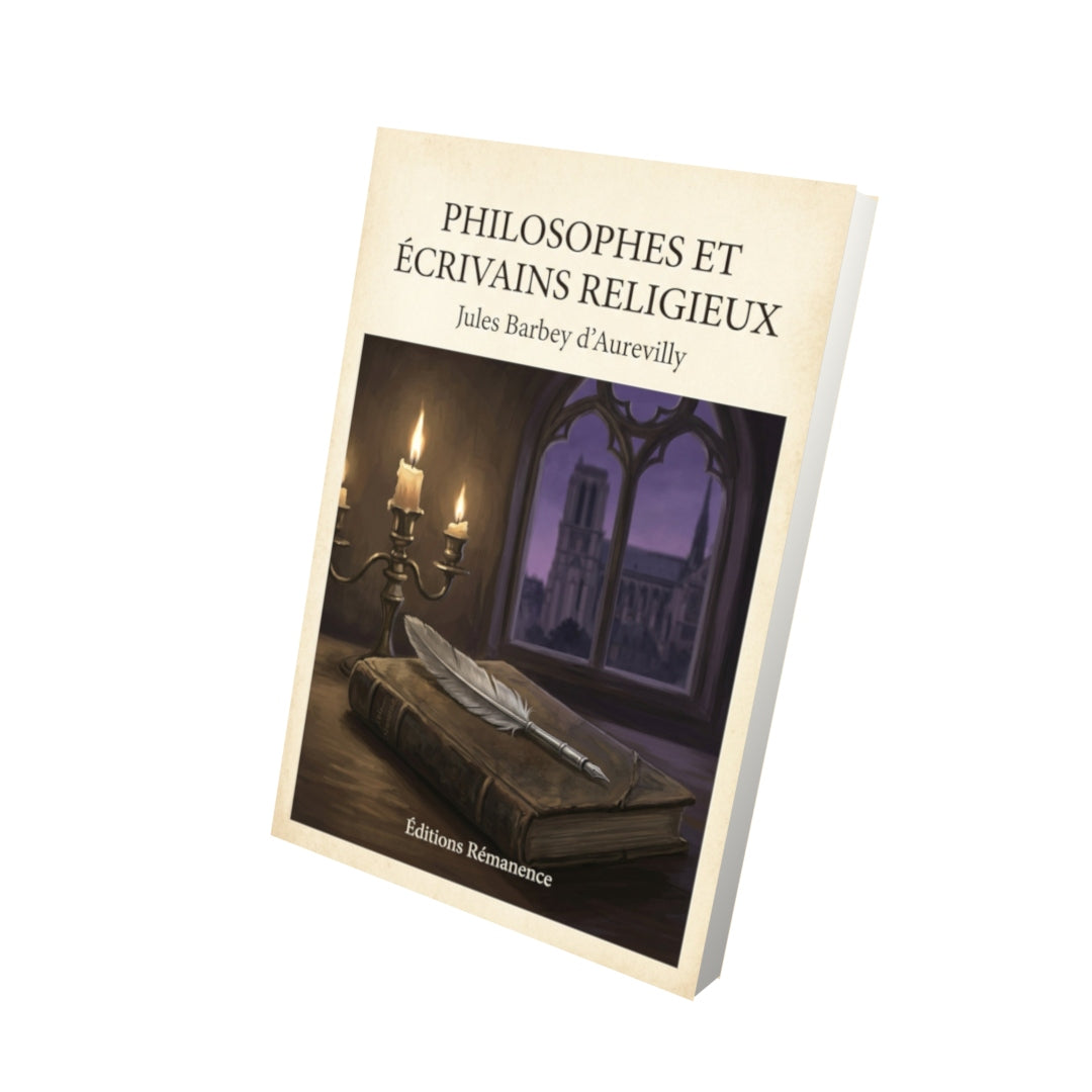 Livre Philosophes et Écrivains Religieux - Jules Barbey d'Aurevilly - Vue 3D - Editions Remanence