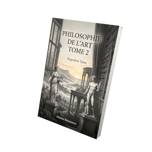 Livre Philosophie de l'art Tome 2 - Hippolyte Taine - Vue 3D - Editions Remanence